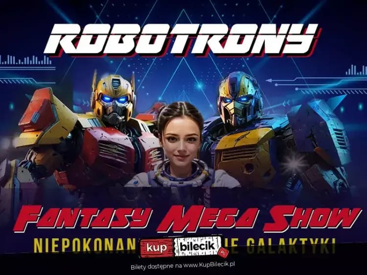 Spektakl "Robotrony - Niepokonani Aniołowie Galaktyki" 