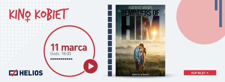  KINO KOBIET  „REMINDERS OF HIM. CZĄSTKA CIEBIE, KTÓRĄ ZNAM” - wydarzenie w Białymstoku