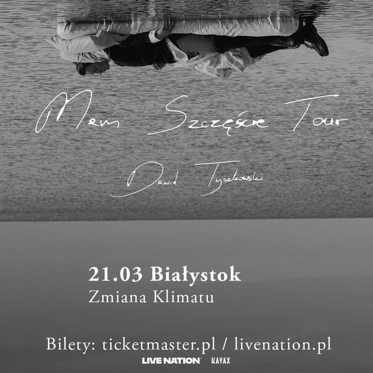 Dawid Tyszkowski / „Mam szczęście tour”