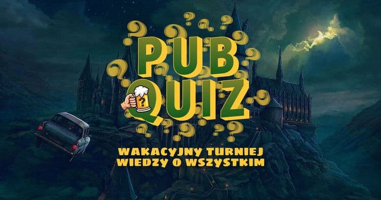 PUBQUIZ o HARRYM POTTERZE, czyli Wakacyjny Turniej Wiedzy o Wszystkim • odc.3 - wydarzenie w Białymstoku