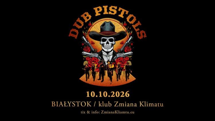 DUB PISTOLS / „Enter The Tour 2026” - wydarzenie w Białymstoku