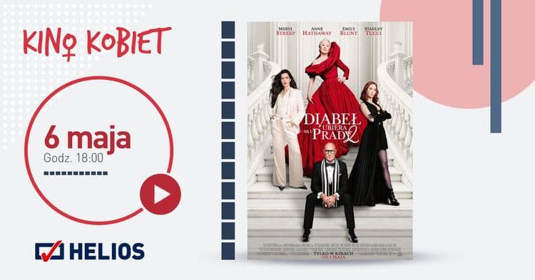 KINO KOBIET / „DIABEŁ UBIERA SIĘ U PRADY 2” - wydarzenie w Białymstoku