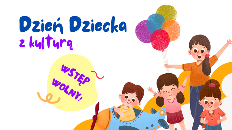 Dzień Dziecka z Kulturą – dużo muzyki, baśni, tańca i cała masa niespodzianek
