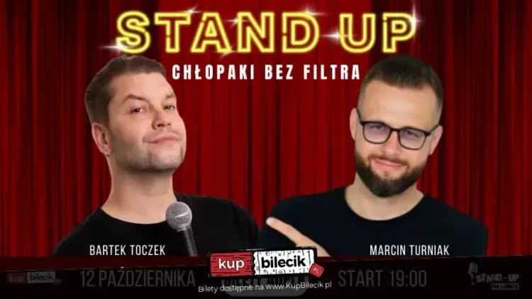 Stand-up: Bartek Toczek Stand-up - Chłopaki bez filtra: Marcin Turniak i Bartek Toczek