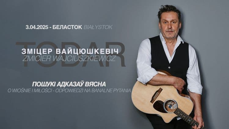 Koncert: Зміцер Вайцюшкевіч у Беластоку / Zmicier Wajciuszkiewicz