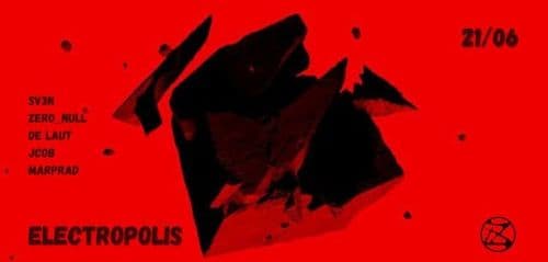 ELECTROPOLIS- SV3N /ZERO_NULL/ DE LAUT/ JCOB/ MARPRAD