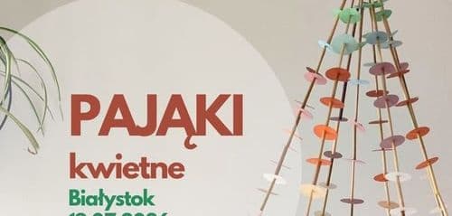 Ludowe pająki kwietne w Białymstoku