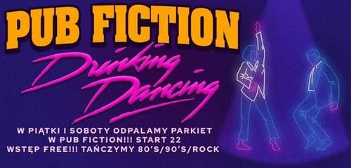 Tańczymy 🪩80’s 90’s Rock🕺każdy piątek i sobota! Pub Fiction