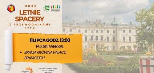 Polski Wersal. Letni spacer z przewodnikiem PTTK. - wydarzenie w Białymstoku