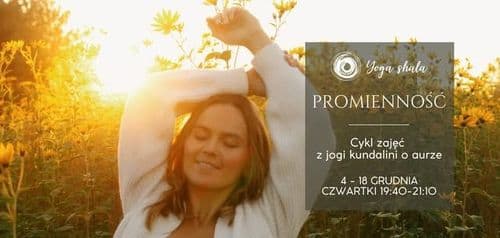 Twoja najlepsza ozdoba - promienność. Cykl zajęć z jogi kundalini o aurze