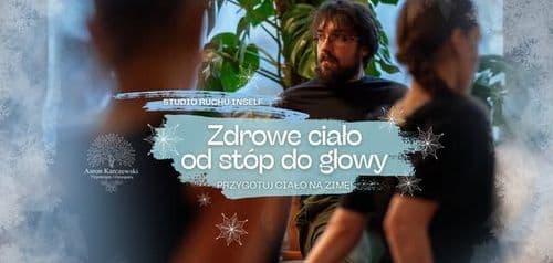 Zdrowe Ciało od stóp do głowy Powraca! Grudniowe warsztaty ❄️