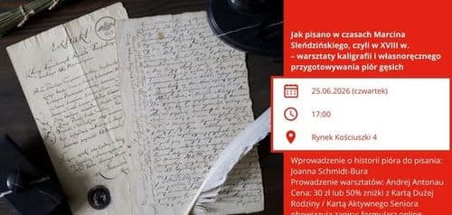 Jak pisano w czasach Marcina Sleńdzińskiego, czyli w XVIII w. – warsztaty kaligrafii... - wydarzenie w Białymstoku