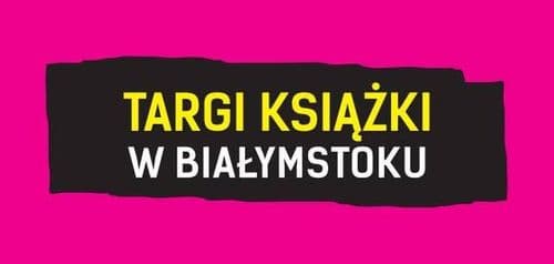 Targi Książki w Białymstoku 2026 - wydarzenie w Białymstoku