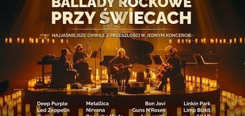 Ballady Rockowe przy Świecach - Białystok, Opera i Filharmonia Podlaska 14.06, 19:30