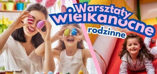 Wielkanocne warsztaty rodzinne - wydarzenie w Białymstoku