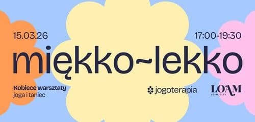 miękko ~ lekko | joga i taniec - wydarzenie w Białymstoku