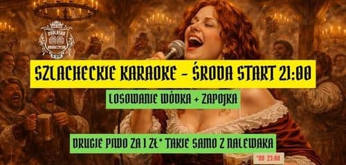 👑 SZLACHECKIE KARAOKE W ADAMCZYSZE! 👑 DRUGIE PIWO z nalewaka ZA 1 ZŁ! 🍾 Losowanie Wódki + Zapojka