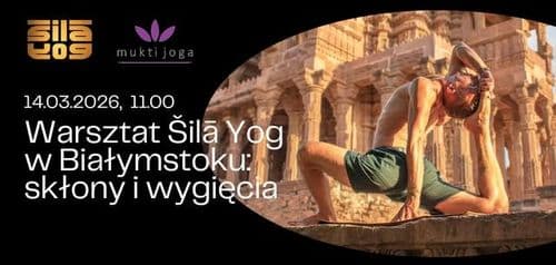 Warsztat Šilā Yog Białymstoku: skłony i wygięcia - wydarzenie w Białymstoku