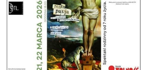 Mała Pasja, czyli Wielkanocny spektakl w Wolności