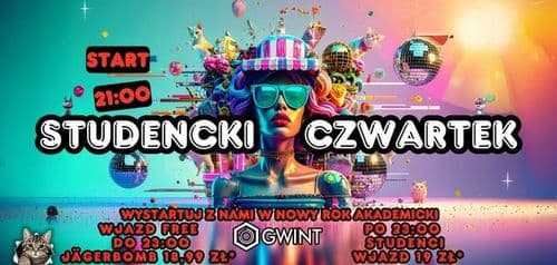 🔥✨ STUDENCKI CZWARTEK🍹 do 23:00 – WJAZD FREE