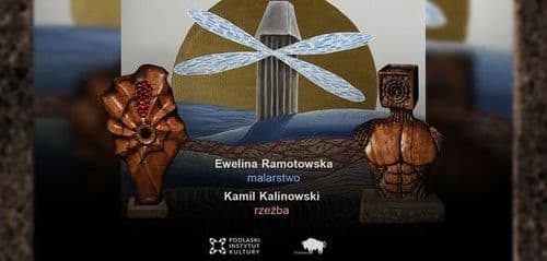 Wystawa Eweliny Ramotowskiej i Kamila Kalinowskiego