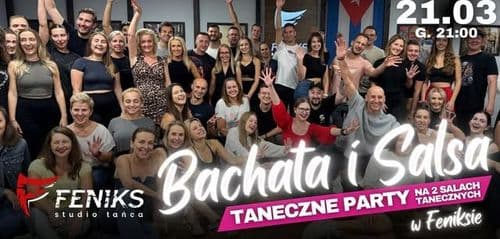 🎉BACHATA I SALSA PARTY w Feniksie🎉 -21.03-