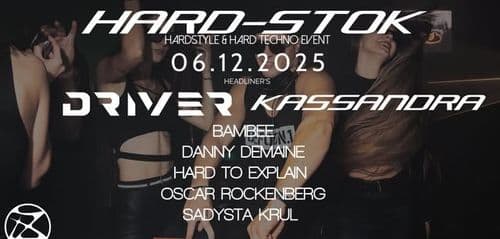 HARD-STOK: DJ DRIVER & KASSANDRA // DWIE SCENY // 06.12. // BALANCE Białystok //