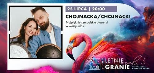 LETNIE GRANIE | CHOJNACKA//CHOJNACKI - wydarzenie w Białymstoku