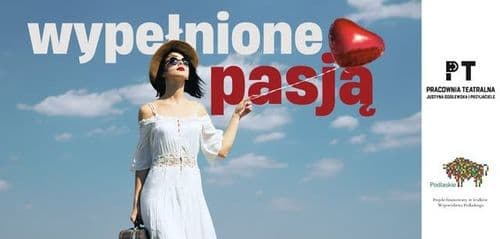 Wypełnione pasją. Podlaskie artystki w Pracowni Teatralnej.