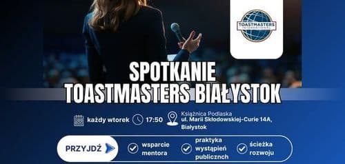 Spotkanie Toastmasters Białystok - wydarzenie w Białymstoku