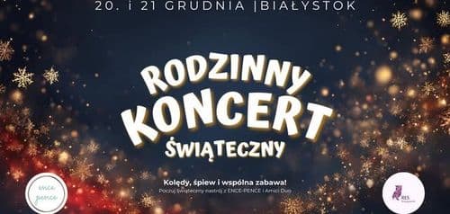 RODZINNY Koncert Świąteczny | 20.12 oraz 21.12