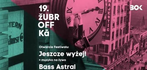 Uroczyste otwarcie 19. MFFK ŻUBROFFKA: Bass Astral live do filmu „Jeszcze wyżej!”