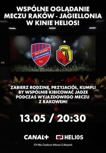 HELIOS SPORT / „PKO BP EKSTRAKLASA: RAKÓW CZĘSTOCHOWA - JAGIELLONIA BIAŁYSTOK” 