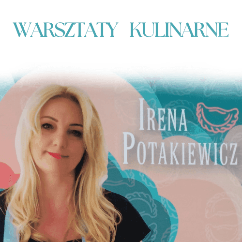 Warsztaty kulinarne z Ireną Potakiewicz