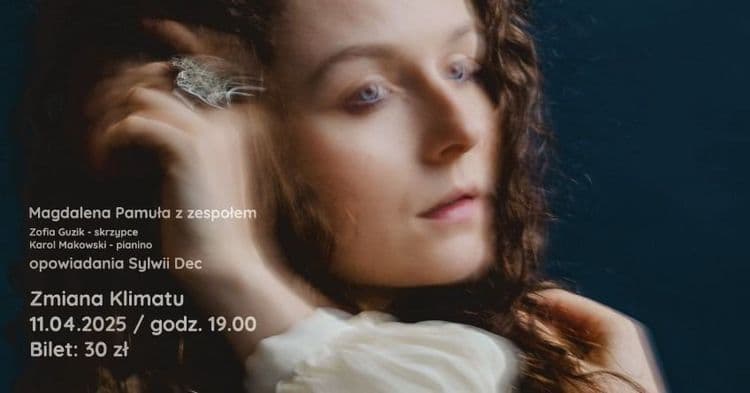 koncert: Wieczór otwarcia II Ogólnopolskiego Konkursu Recytatorskiego im. Doroty Radomskiej / Mała Scena muzyka: Magdalena Pamuła z zespołem, opowiadania: Sylwia Dec