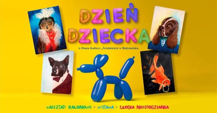 Dzień Dziecka w DK „Śródmieście” w Białymstoku