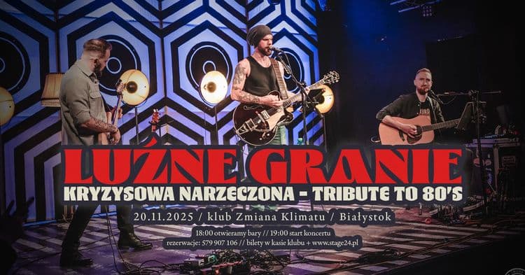 LUŹNE GRANIE / kryzysowa narzeczona – tribute to 80’s