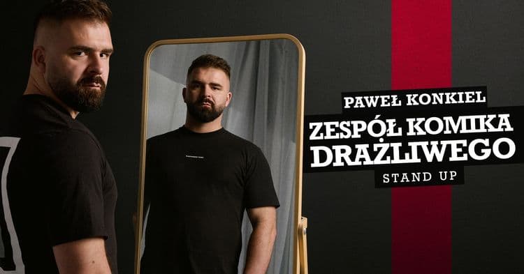 Paweł Konkiel – „Zespół komika drażliwego”