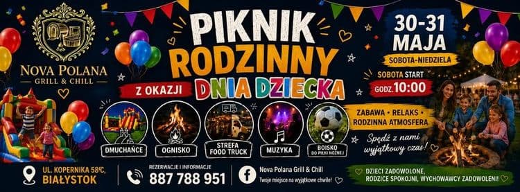 Piknik Rodzinny z okazji DNIA DZIECKA 30-31.05