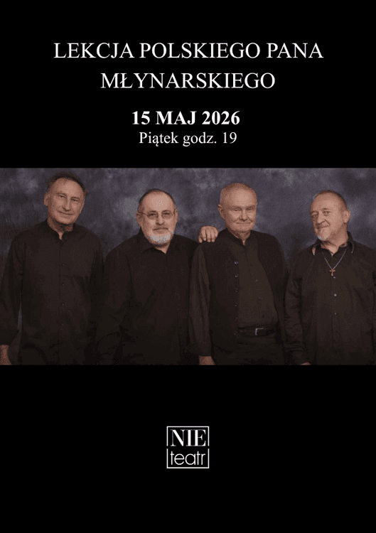 LEKCJA POLSKIEGO PANA MŁYNARSKIEGO - koncert