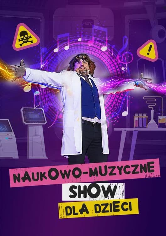 NAUKOWO-MUZYCZNE SHOW DLA DZIECI - Szaleni Naukowcy, 28/11 godz.12:00