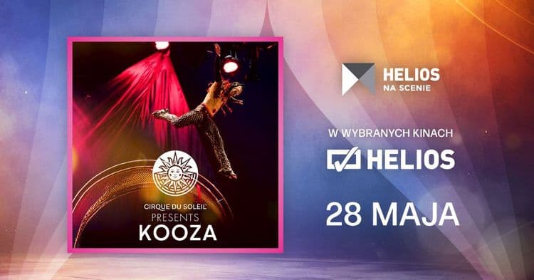 HELIOS NA SCENIE „CIRQUE DU SOLEIL: KOOZA”