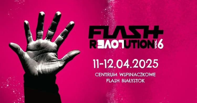 Zawody wspinaczkowe FLASH REVOLUTION vol6, 11-12 kwietnia 2025