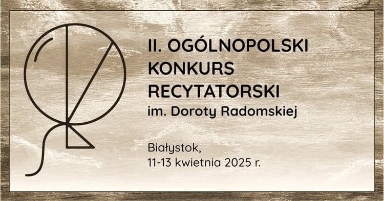 II Ogólnopolski Konkurs Recytatorski im. Doroty Radomskiej