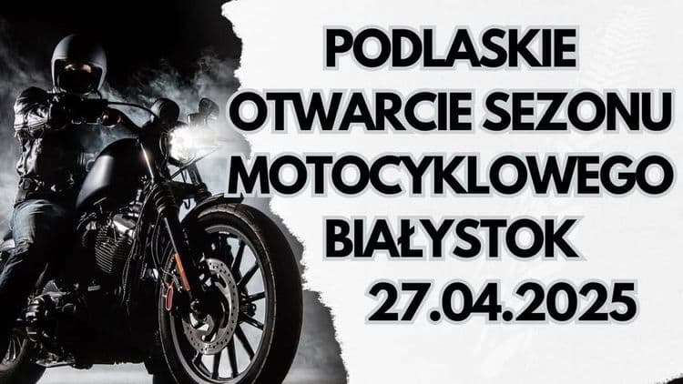 Podlaskie otwarcie sezonu motocyklowego