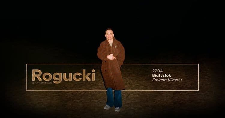 Koncert ROGUCKI & Normalni Ludzie
