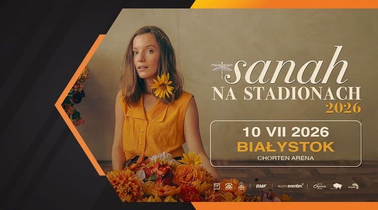 Sanah na Chorten Arenie! - wydarzenie w Białymstoku