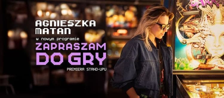 "Zapraszam do Gry" - nowy program Agnieszki Matan