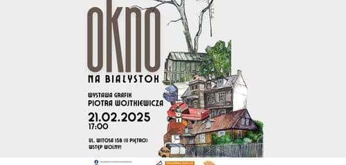 Wernisaż wystawy Okno na Białystok Piotra Wojtkiewicza Stowarzyszenie KLANZA
