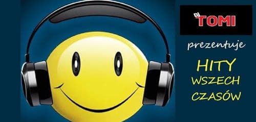 TAŃCOTEKA DOROSŁEGO CZŁOWIEKA/ Dj TOMI - taneczne hity wszech czasów